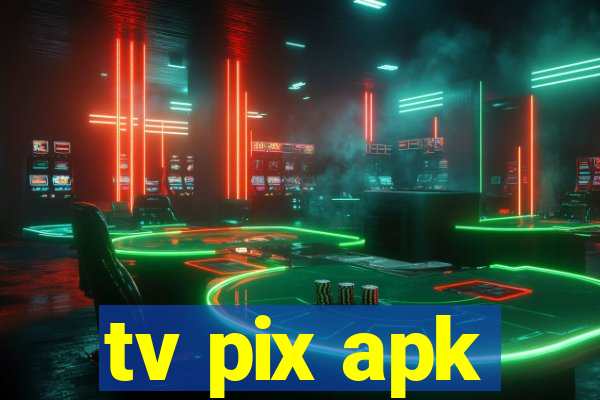 tv pix apk